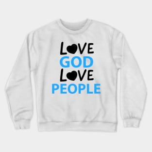 Love God Love People Crewneck Sweatshirt